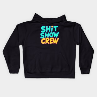 Shit Show Crew Kids Hoodie